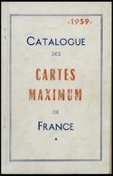 PHIL. LITERATUR Catalogue Des Cartes Maximum De France, 1959, 106 Seiten, Mit Diversen Bleistiftvermerken, In Französisc - Philately And Postal History