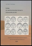 PHIL. KATALOGE Uwe Albert/Hans Koppe: Katalog Der Aptierten Deutschen Stempel In Südwestafrika Ab 1915, 2016, Sonderdruc - Philatelie