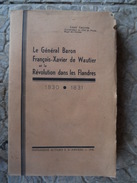 1936 LE GENERAL BARON FRANCOIS XAVIER DE WAUTIER ET LA REVOLUTION DANS LES FLANDRES  1830 1831  DEDICACE - Belgium