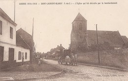 SAINT-LAURENT-BLANGY  -  62  -  L'Eglise Qui Fut Détruite Par Le Bombardement - Guerre 1914 - 1915 - Saint Laurent Blangy