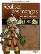 Réaliser Des Mangas Sur Ordinateur - Hayden Scott-Baron - Eyrolles - Autres & Non Classés