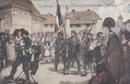 Cp , MILITARIA , "Le Glorieux Retour, Que L'Alsace Attendait Depuis 47 Ans!" - Patriotiques
