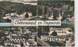 17 /1 2 / 388   CHÂTEAUNEUF  -EN THYMERAIS ( 28 )  VUES AÉRIENNES  -  CPSM  MULTI - VUES - Châteauneuf