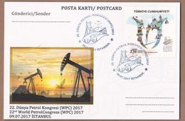 AC - TURKEY POSTAL STATIONARY - 22nd WORLD PETROLEUM CONGRESS WPC 2017 Istanbul; 09 JULY 2017 - Postal Stationery