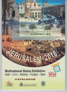 ISRAEL 2016 MULTINATIONAL STAMP EXHIBITION JERUSALEM ILLUSTRATED CATALOGUE IN ENGLISH AND HEBREW - Auktionskataloge
