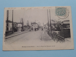 ROSNY-sous-Bois : Sur Le Pont Du Chemin De FER ( B.F Paris )  Anno 1904 ( Zie Foto Voor Details ) ! - Ile-de-France