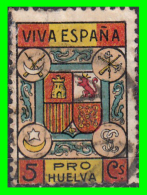 SELLO ** PRO HUELVA VIVA ESPAÑA ** 5 Cts.  GUERRA CIVIL - Impuestos De Guerra