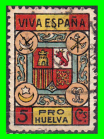 SELLO ** PRO HUELVA VIVA ESPAÑA ** 5 Cts.  GUERRA CIVIL - Kriegssteuermarken