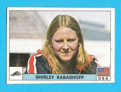 PANINI OLYMPIC GAMES MONTREAL '76. No. 249. SHIRLEY BABASHOFF USA Swimming Juex Olympiques 1976 * Yugoslav Edition - Swimming