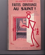 LES AVENTURES DU SAINT  " FAITES CONFIANCE AU  SAINT " Par LESLIE CHARTERIS  N° 77 - Arthème Fayard - Le Saint