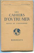 Les Cahiers D'Outre-Mer Revue De Géographie, Bordeaux N° 31, Juillet-septembre 1955 - Géographie