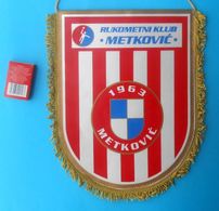 HANDBALL CLUB METKOVIC - Croatia Large Captain's Club Pennant * Hand-ball Balonmano Pallamano Kroatien Croatie Croacia - Handball
