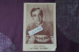 ROBERT VARNAJO CHAMPION DE FRANCE AMATEUR SUR CYCLE "LA PERLE" / CYCLISME VELO PETITE REINE / RARE - Sporters