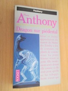 SF3 SCIENCE-FICTION SF / PRESSES POCKET / P ANTHONY : DRAGON SUR PIEDESTAL - Presses Pocket