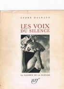 André MALRAUX : Les Voix Du Silence. - La Pleyade