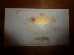 1920 ? Spécimen étiquette De Vin VIN BLANC Moelleux, N° 705 ,  Déposé,  Imprimerie G.Jouneau  3 Rue Papin à Paris - Vino Bianco