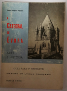 EVORA - MONOGRAFIAS - « A Catedral De Evora- Arte E História» ( Autor :Chantre Alcantra Guerreiro- 1968) - Old Books