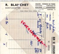 36-ST  SAINT CHARTIER- FACTURE R. BLANCHET- GRAINS GRAINES- ENGRAIS-POMMES DE TERRE- AGRICULTURE-HORTICULTURE-1954 - Agricultura