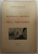 EVORA - VILA FERNANDO -MONOGRAFIAS - «Monografia Historica De Vila Fernando» (Ed:Pe. Henrique Da Silva Louro- 1966) - Old Books
