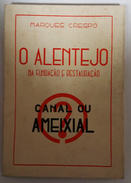 ALENTEJO - MONOGRAFIAS - « O Alentejo Na Fundação E Restauração- Canal Ou Ameixial?» (Autor. Marques Crespo- 1941) - Old Books
