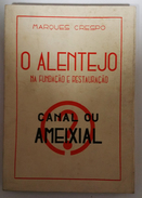 ALENTEJO - MONOGRAFIAS - « O Alentejo Na Fundação E Restauração- Canal Ou Ameixial?» (Autor. Marques Crespo- 1941) - Libri Vecchi E Da Collezione