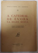 EVORA -MONOGRAFIAS -«A Catedral De Evora Na Idade Média» (Autor:Mário Tavares Chicó - 1946) - Libros Antiguos Y De Colección