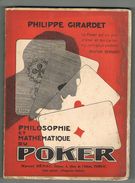 PHILOSOPHIE ET MATHEMATIQUE DU POKER. PHILIPPE GIRARDET. - Palour Games