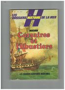 LES DOSSIERS HISTOIRE DE LA MER. DOSSIER CORSAIRES ET FLIBUSTIERS. LES GRANDES AVENTURES MARITIMES. - Boats