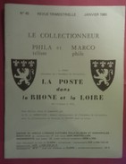 Le Collectionneur Philatéliste Et Marcophile N° 45 - Janvier 1980 - La Poste Dans Le Rhône Et La Loire - Autres & Non Classés