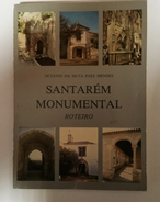 SANTAREM - ROTEIRO- «Santarem- Monumental Roteiro»(Autor: Otavio Da Silva Pais Mendes-1988) - Libros Antiguos Y De Colección