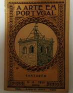 SANTAREM- MONOGRAFIAS- «Santarem - A Arte Em Portugal» (Autor:Zeferino Sarmento-1931) - Livres Anciens