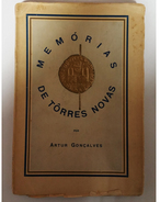 TOPRRES NOVAS  - MONOGRAFIAS - «Memórias De Torres Novas »( Autor:Artur Gonçalves- 1937) - Libros Antiguos Y De Colección