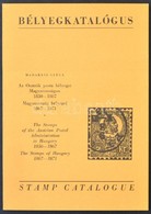 Madarász Gyula: Az Osztrák Posta Bélyegei Magyarországon 1850-1867, Magyarország Bélyegei 1867-1871 Katalógus - Sonstige & Ohne Zuordnung