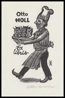 Antoon Vermeylen (1932-):  Ex Libris Otto Holl. Fametszet, Papír, Jelzett, 11×7 Cm - Altri & Non Classificati