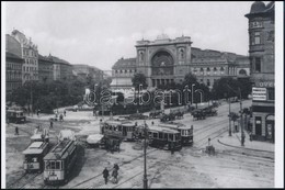 Cca 1910 Budapesti Villamosok A Baross Téren, Fekete György (1904-1990) Budapesti Fényképész Hagyatékában Fellelt Repró  - Sonstige & Ohne Zuordnung