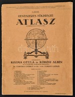 Rendszeres Földrajzi Atlasz A Középiskolák Számára. Szerk.: Kozma Gyula - Kőrösi Albin. Bp., [1940], Új Idők. Sérült Ger - Sonstige & Ohne Zuordnung