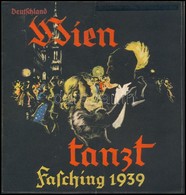1939 Deutschland Wien Tanzt Fashing 1939. 1939. Februári Bécsi Táncmulatságok Gazdagon Illusztrált Prospektusa, Hosszába - Ohne Zuordnung