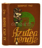 1942 Budapest, Az Utca Rendje, X. évfolyam, Kiadói Egészvászon Kötésben, 544 P. - Sin Clasificación