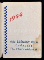 1944 Mini Tárca-naptár, Bp. Vitéz Szénásy Béla. Papírkötés, Foltos. - Ohne Zuordnung