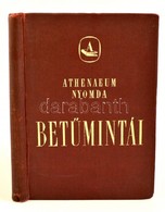 Cca 1950 Az Athenaeum Nyomda Betűmintái. Bemutató Mappa és Kísérő Füzet. - Ohne Zuordnung