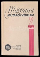 1975 Múzeumi Műtárgyvédelem 1975/2 Bp., Múzeumi Restaurátor és Módszertani Központ-Népművelési Propaganda Iroda. Kiadói  - Ohne Zuordnung