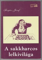 Forgács József: A Sakkharcos Lelkivilága. Bp.,2005, Magyar Sakkvilág. Második, Bővített Kiadás. Kiadói Papírkötés. - Ohne Zuordnung