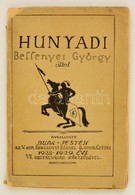 Besennyei György: Hunyadi. A Szerző Székely Miklós Kúriai Bíró Számára Szóló Dedikálásával!
A Munkát Sajtó Alá Rendezték - Ohne Zuordnung