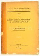 Mészöly Gedeon, Dr.: A Halotti Beszéd Hangtörténeti és Alaktani Sajátságai. Dedikált! 
Szeged, 1926. Szeged Városi Ny. 4 - Non Classificati