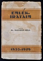 Albisi Dr. Barabás Béla: Emlékirataim. Arad, 1929, Corvin Könyvnyomdai Műintézet, 318+1 P. Második Kiadás. Kiadói Papírk - Ohne Zuordnung