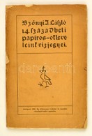 Szőnyi I[gnác] László: 14. Századbeli Papiros-okleveleink Vízjegyei.
Budapest, 1908. Athenaeum Irodalmi és Nyomdai Rt. 9 - Ohne Zuordnung