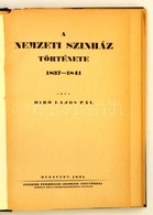 Bíró Lajos Pál: A Nemzeti Szinház Története 1837-1841. Bp.,1931, Pfeifer Ferdinánd (Zeidler Testvérek), 143+2 P. Átkötöt - Ohne Zuordnung