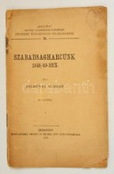 Zsedényi Aladár: Szabadságharcunk 1848-49-ben. 59 Képpel. Bp., 1912. Hornyánszky. 23p. - Ohne Zuordnung