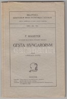 [Anyonymus]: P. Magister Quondam Bele Regis Hungariae Notarius Gesta Hungarorum. Edidit Ladislaus Juhász. Bibliotheca Sc - Non Classificati