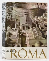 Az Antik Róma. Szerk.: Italo Salvan-Renato Caporali. Fordította: Lontay László. Bp.,1967, Corvina. Számos Illusztrációva - Ohne Zuordnung